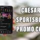Caesars Sportsbook promo code