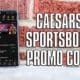 Caesars Sportsbook Promo Code