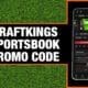 DraftKings Sportsbook promo code