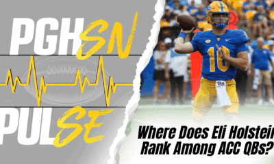 Pitt football and Eli Holstein on the PGHSN PULSE